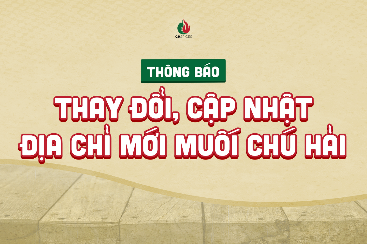 Thông Báo Chính Thức: Muối Chú Hải Cập Nhật Địa Chỉ Mới